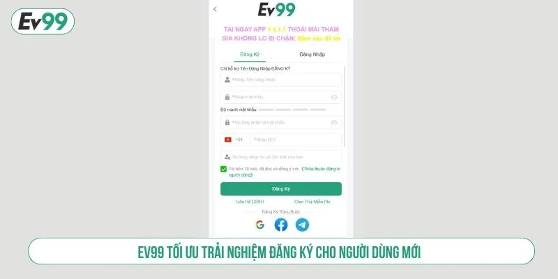 EV99 tối ưu trải nghiệm đăng ký cho người dùng mới