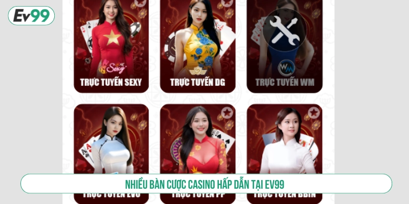 Nhiều bàn cược casino hấp dẫn ở EV 99 