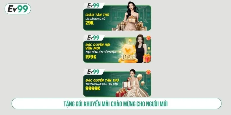 Tặng gói khuyến mãi chào mừng cho người mới