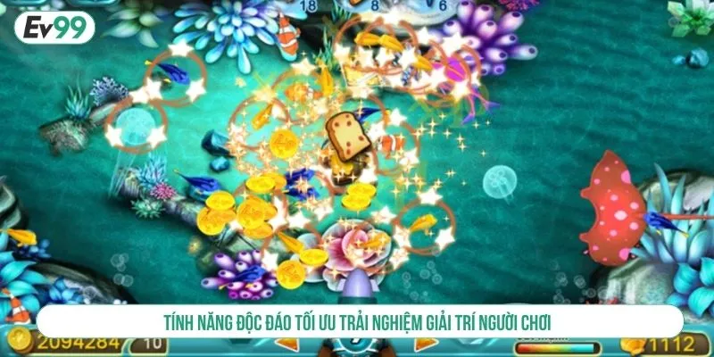 Tính năng độc đáo tối ưu trải nghiệm giải trí người chơi