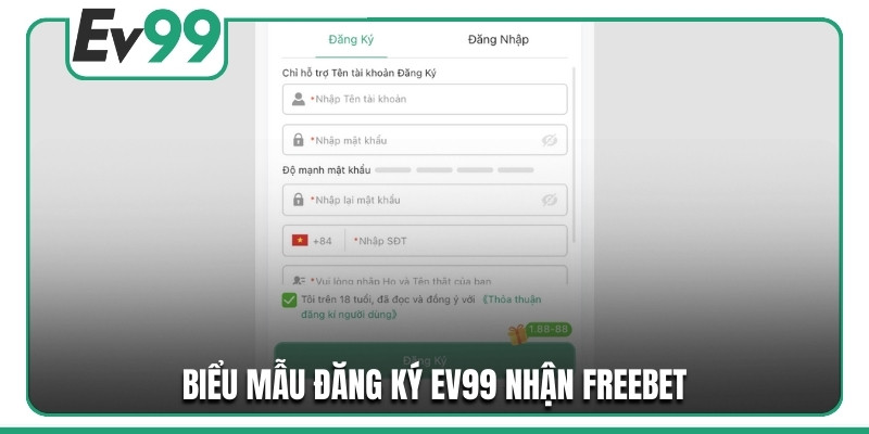 Biểu mẫu đăng ký EV99 nhận freebet